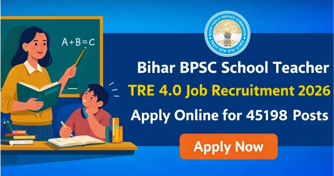 Bihar BPSC School Teacher TRE 4.0 Job Recruitment 2026